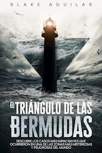 El Triángulo de las Bermudas - Blake Aguilar - E-Book