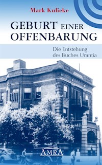 Geburt einer Offenbarung - Mark Kulieke - E-Book