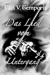 Das Lied vom Untergang - Filia V. Temporis - E-Book