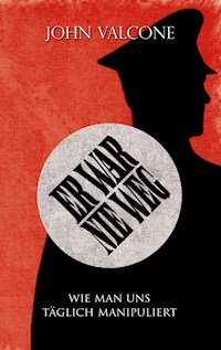 Er war nie weg - John Valcone - E-Book