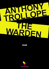 The Warden - Anthony Trollope - E-Book