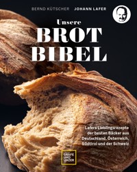 Unsere Brotbibel - Johann Lafer - E-Book