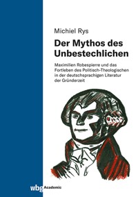 Der Mythos des Unbestechlichen - Michiel Rys - E-Book