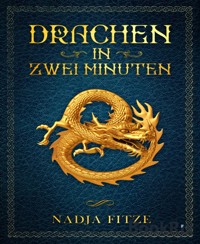 Drachen in zwei Minuten - Nadja Fitze - E-Book