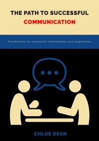 The path to successful communication - Chloe Dean - E-Book