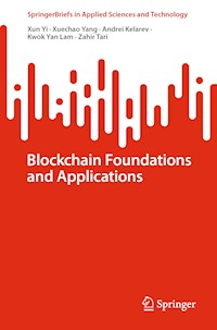 Blockchain Foundations and Applications - Xun Yi - E-Book