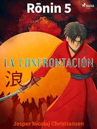 Ronin 5 - La confrontación - Jesper Nicolaj Christiansen - E-Book
