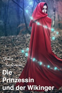 Die Prinzessin und der Wikinger - Julia Anderson - E-Book