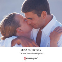 Un matrimonio obligado - Susan Crosby - Hörbuch