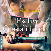 L'esclave de Constantinople - Muriel Romana - Hörbuch