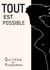 TOUT EST POSSIBLE - Quitterie De Pougnadoresse - E-Book