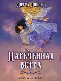 Наречённая ветра. Книга вторая - Литта Лински - E-Book