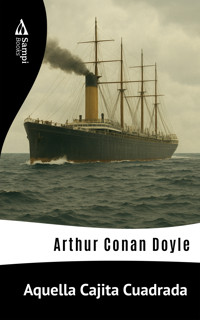 Aquella Cajita Cuadrada - Arthur Conan Doyle - E-Book