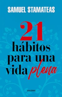 21 hábitos para una vida plena - Samuel Stamateas - E-Book
