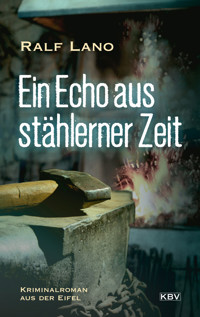 Ein Echo aus stählerner Zeit - Ralf Lano - E-Book