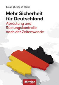 Mehr Sicherheit für Deutschland - Ernst-Christoph Meier - E-Book