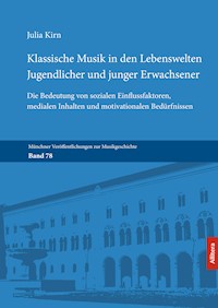 Klassische Musik in den Lebenswelten Jugendlicher und junger Erwachsener - Julia Kirn - E-Book