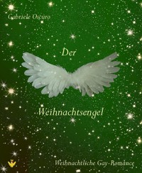 Der Weihnachtsengel - Gabriele Oscuro - E-Book