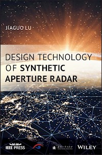 Design Technology of Synthetic Aperture Radar - Jiaguo Lu - E-Book