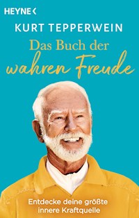 Das Buch der wahren Freude - Kurt Tepperwein - E-Book