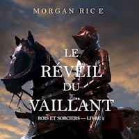 Le Réveil Du Vaillant (Rois et Sorciers — Livre 2) - Morgan Rice - Hörbuch
