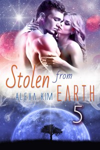 Stolen from Earth 5 - Alexa Kim - E-Book