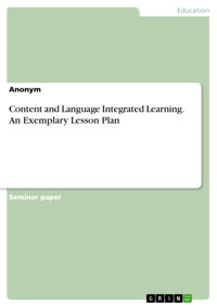 Content and Language Integrated Learning. An Exemplary Lesson Plan - - E-Book