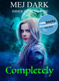 Completely - Immer diese Vampire - Mej Dark - E-Book