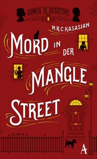 Mord in der Mangle Street - M.R.C. Kasasian - E-Book