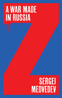 A War Made in Russia - Sergei Medvedev - E-Book
