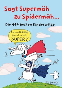 Sagt Supermäh zu Spidermäh - Imke Stotz - E-Book