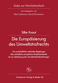 Die Europäisierung des Umweltstrafrechts - Silke Knaut - E-Book
