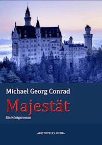 Majestät - Michael Georg Conrad - E-Book