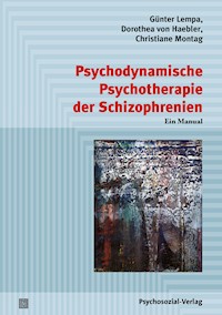 Psychodynamische Psychotherapie der Schizophrenien - Günter Lempa - E-Book