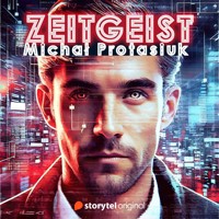 Zeitgeist - Michal Protasiuk - Hörbuch