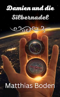 Damien und die Silbernadel - Matthias Boden - E-Book