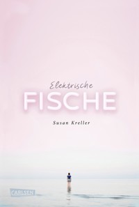 Elektrische Fische - Susan Kreller - E-Book