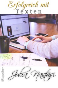 Erfolgreich mit Texten - Julia Nastasi - E-Book