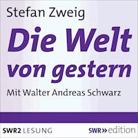 Die Welt von gestern - Zweig Stefan - Hörbuch
