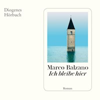 Ich bleibe hier - Marco Balzano - Hörbuch