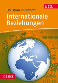 Internationale Beziehungen - Christian Tuschhoff - E-Book