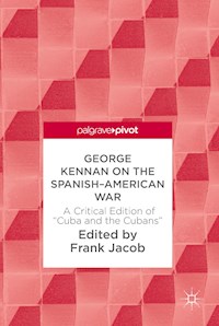 George Kennan on the Spanish-American War -  - E-Book