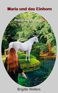 Maria und das Einhorn - Brigitte Welters - E-Book