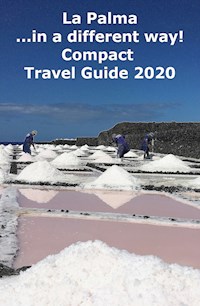 La Palma ...in a different way! Compact Travel Guide 2020 - Andrea Müller - E-Book