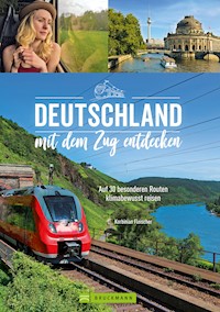 Deutschland mit dem Zug entdecken - Korbinian Fleischer - E-Book