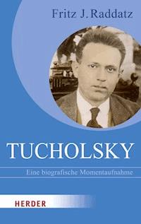 Tucholsky - Fritz J. Raddatz - E-Book