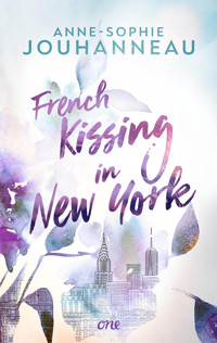 French Kissing in New York - Anne Sophie Jouhanneau - E-Book