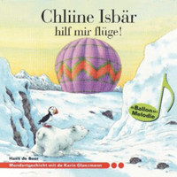 Chliine Isbär hilf mir flüge! (ungekürzt) - Hans de Beer - Hörbuch