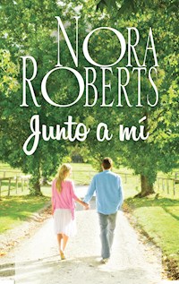 Junto a mí - Nora Roberts - E-Book