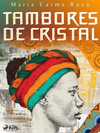 Tambores de cristal - Maria Carme Roca i Costa - E-Book